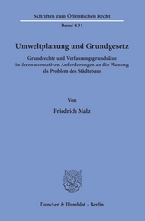 Umweltplanung und Grundgesetz. - Friedrich Malz