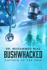 Bushwhacked -  Dr. Muhammed Niaz