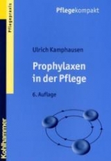 Prophylaxen in der Pflege - Kamphausen, Ulrich