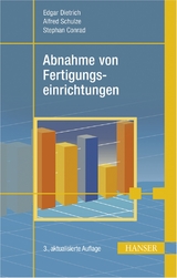 Abnahme von Fertigungseinrichtungen - Edgar Dietrich, Alfred Schulze, Stephan Conrad