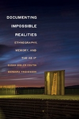 Documenting Impossible Realities -  Susan Bibler Coutin,  Barbara Yngvesson