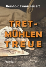 Tretmühlen Treue - Reinhold Franz-Reisert