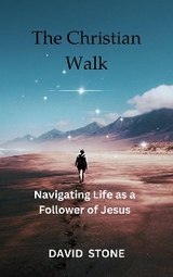 The Christian Walk - David Stone