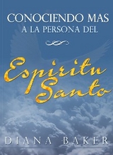 Conociendo Más a la Persona del Espíritu Santo - Diana Baker