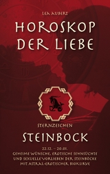 Horoskop der Liebe – Sternzeichen Steinbock - Lea Aubert