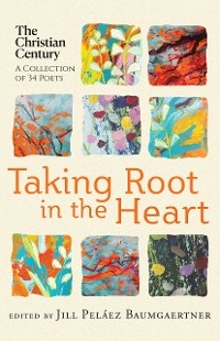 Taking Root in the Heart - 