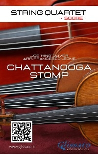 String Quartet: Chattanooga Stomp (score) -  Joe"King"Oliver