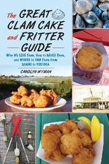 Great Clam Cake and Fritter Guide -  Carolyn Wyman