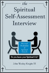 Spiritual Self Assessment Interview -  John Wesley Knight III