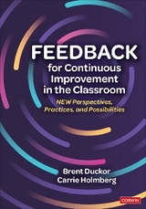 Feedback for Continuous Improvement in the Classroom - Brent Duckor, Carrie L. Holmberg