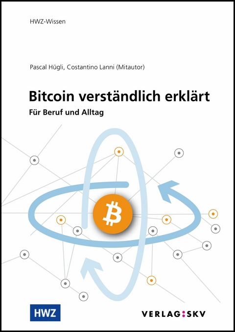 Bitcoin verständlich erklärt -  Pascal Hügli,  Costantino Lanni