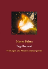 Engel hautnah - Marion Delana