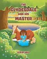 The Clydesdale and His Master - Leslie Hall