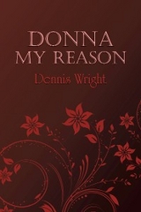 Donna My Reason -  Dennis Wright