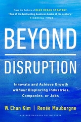 Beyond Disruption -  W. Chan Kim,  Renee A. Mauborgne