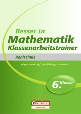 Besser in der Sekundarstufe I - Mathematik - Realschule: Klassenarbeitstrainer / 6. Schuljahr - Übungsbuch mit separatem Lösungsheft (20 S.) - Kreusch, Jochen