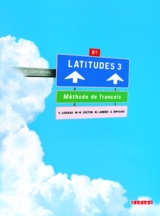 Latitudes / B1 - Livre élève mit CDs - Cocton, Marie-Noëlle; Dintilhac, Anneline; Landier, Mathilde; Loiseau, Yves