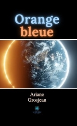 Orange bleue - Ariane Grosjean