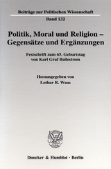 Politik, Moral und Religion - Gegensätze und Ergänzungen. - 