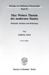 Max Webers Theorie des modernen Staates. - Andreas Anter