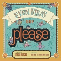 Even Fleas Say Please - Lindsay Meleshko