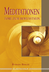 Meditationen - Tore zum Bewusstsein - Barbara Berger