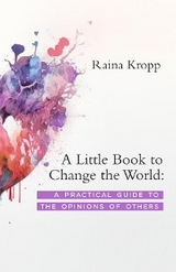 Little Book to Change the World -  Raina Kropp