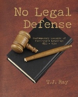 No Legal Defense - T. J. Ray