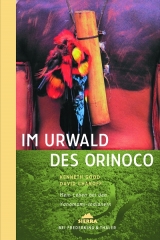 Im Urwald des Orinoco - Good, Kenneth; Chanoff, David