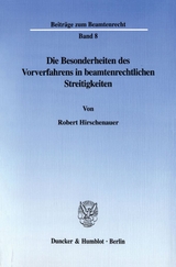 Die Besonderheiten des Vorverfahrens in beamtenrechtlichen Streitigkeiten. - Robert Hirschenauer