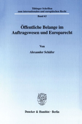 Öffentliche Belange im Auftragswesen und Europarecht. - Alexander Schäfer