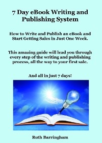 7 Day eBook Writing and Publishing System -  Ruth Barringham