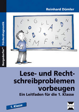 Lese- und Rechtschreibproblemen vorbeugen - Reinhard Dümler