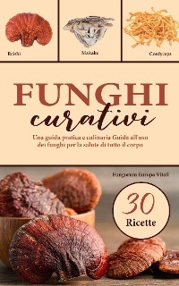 Funghi curativi - Fungorum Europa Vitali