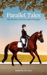 Parallel Tales The Stories of Grace and Finnigan -  Amberley Marsden