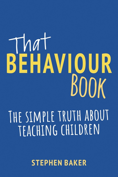 That Behaviour Book - Stephen Baker