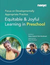 Focus on Developmentally Appropriate Practice - 