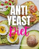 Anti-Yeast Diet for Women - Stephanie Hinderock