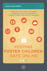Keeping Foster Children Safe Online -  John DeGarmo