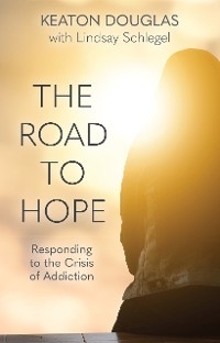 The Road to Hope - Keaton Douglas