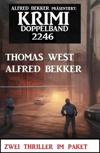 Krimi Doppelband 2246 - Alfred Bekker, Thomas West