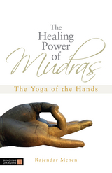 Healing Power of Mudras -  Rajendar Menen