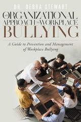 Organizational Approach to Workplace Bullying -  Dr. Debra Stewart