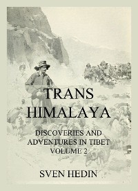 Trans-Himalaya - Discoveries and Adventures in Tibet, Vol. 2 - Dr. Sven Hedin