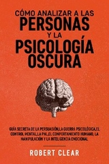 Cómo analizar a las personas y la psicología oscura - Rober Clear