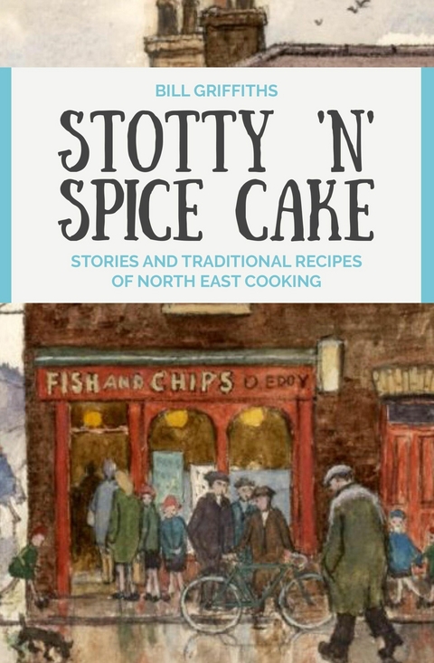 Stotty 'n' Spice Cake -  Bill Griffiths