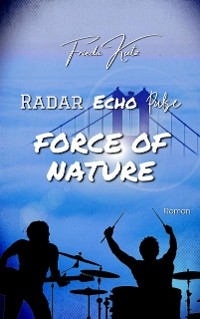 Radar Echo Pulse: Force of Nature -  Frieda Kutz