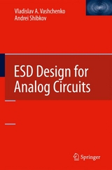 ESD Design for Analog Circuits -  Andrei Shibkov,  Vladislav A. Vashchenko