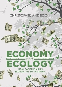 Economy and Ecology -  Christopher Anderson