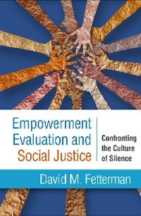 Empowerment Evaluation and Social Justice - David M. Fetterman